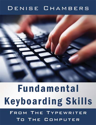 Fundamental Keyboarding Skills: From The Typewriter To The Computer